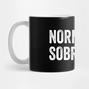 Normalize Sobriety - Sober People Gift Mug